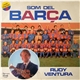 Rudy Ventura - Som Del Barça